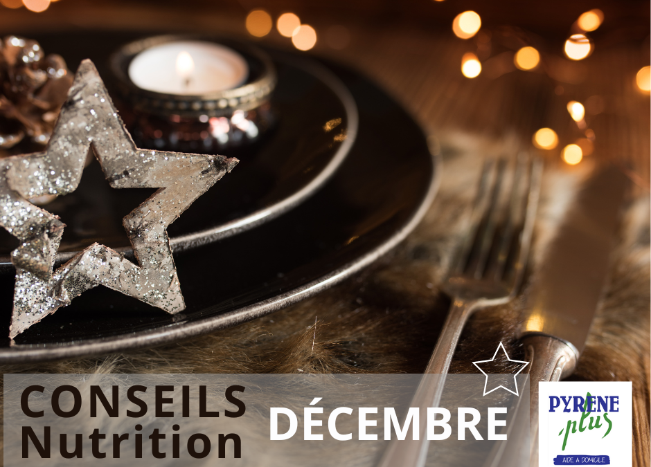 5 CONSEILS « NUTRITION » POUR PROFITER DES FÊTES DE FIN D’ANNÉE